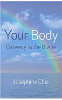 Your Body: Gateway to the Divine