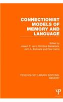 Connectionist Models of Memory and Language (PLE: Memory)