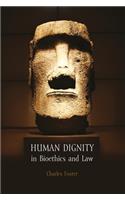 Human Dignity in Bioethics and Law