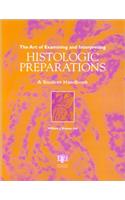 The Art of Examining and Interpreting Histologic Preparations: A Student Handbook