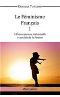 Féminisme Français I - L'Émancipation individuelle et sociale de la Femme