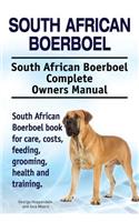 South African Boerboel. South African Boerboel Complete Owners Manual. South African Boerboel book for care, costs, feeding, grooming, health and training.