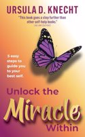 Unlock the Miracle Within