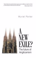 A new exile?: The future of Anglicanism