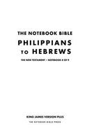 The Notebook Bible - New Testament - Volume 8 of 9 - Philippians to Hebrews