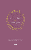 Parenting with a Global Vision (Spanish)