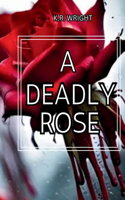 Deadly Rose