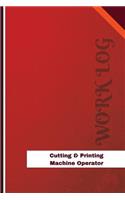 Cutting & Printing Machine Operator Work Log