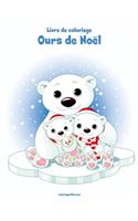 Livre de coloriage Ours de Noël 1: (1 Ours de Noël)