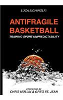 Antifragile Basketball: Training Sport Unpredictability
