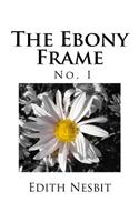 The Ebony Frame: No.1