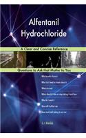 Alfentanil Hydrochloride; A Clear and Concise Reference
