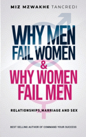 Why Men Fail Women & Why Women Fail Men