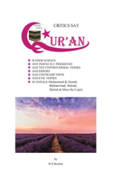 Critics Say Qur'an Is Poor Science, Not Perfectly Preserved, Has Ten Controversial Verses, Has Errors, Has Contradictions, Has Evil Verses