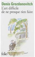 L'Art Difficile De NE Presque Rien Faire