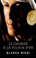 Le Condor a la Plume D'Or