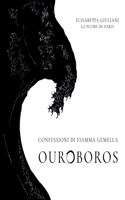 Ouroboros: Confessioni di Fiamma Gemella