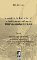 Histoire de l'humanité présentée comme une chronique de sa croissance culturelle et sociale