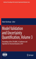 Model Validation and Uncertainty Quantification, Volume 3