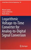 Logarithmic Voltage-To-Time Converter for Analog-To-Digital Signal Conversion