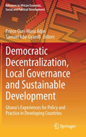 Democratic Decentralization, Local Governance and Sustainable Development