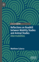 Reflections on Roadkill Between Mobility Studies and Animal Studies