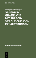 Sanskrit-Grammatik Mit Sprachvergleichenden Erläuterungen