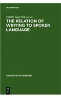 The Relation of Writing to Spoken Language