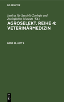 Agroselekt. Reihe 4: Veterinärmedizin. Band 35, Heft 8: Veterinärmedizin