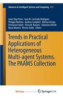 Trends in Practical Applications of Heterogeneous Multi-Agent Systems. the Paams Collection