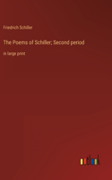 The Poems of Schiller; Second period: in large print