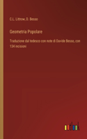 Geometria Popolare: Traduzione dal tedesco con note di Davide Besso, con 134 incisioni