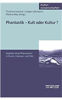 Phantastik - Kult Oder Kultur?