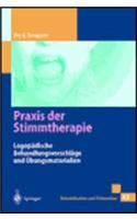 Praxis Der Stimmtherapie: Logopdische Behandlungsvorschlge Und Bungsmaterialien