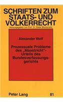 Prozessuale Probleme des «Maastricht»-Urteils des Bundesverfassungsgerichts