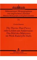 «The Thorns That Pierce» oder Leiden am Anderssein: Das Bild des Maertyrers im Werk Radclyffe Halls