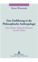 Eine Einfuehrung in Die Philosophische Anthropologie