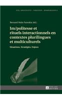 Im/Politesse Et Rituels Interactionnels En Contextes Plurilingues Et Multiculturels