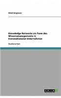 Knowledge Networks als Form des Wissensmanagements in transnationalen Unternehmen