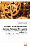 Service-Oriented Wireless Sensor-Actuator Networks