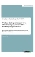 Wie kann die Region Stuttgart trotz Globalisierung auf einem stabilen Beschäftigungspfad bleiben?
