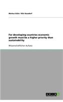 For developing countries economic growth must be a higher priority than sustainability