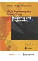 High Performance Computing in Science and Engineering ' 03