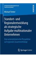 Standort- und Regionalentwicklung als strategische Aufgabe multinationaler Unternehmen
