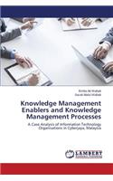 Knowledge Management Enablers and Knowledge Management Processes