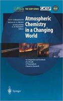 Atmospheric Chemistry in a Changing World: An Integration and Synthesis of a Decade of Tropospheric Chemistry Research (Global Change - The IGBP Series) [Special Indian Edition - Reprint Year: 2020]