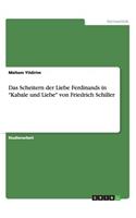 Scheitern der Liebe Ferdinands in Kabale und Liebe von Friedrich Schiller