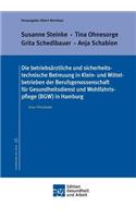 betriebsärztliche und sicherheitstechnische Betreuung in Klein- und Mittelbetrieben der Berufsgenossenschaft für Gesundheitsdienst und Wohlfahrtspflege (BGW) in Hamburg