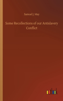 Some Recollections of our Antislavery Conflict