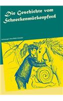Die Geschichte vom Schneckenmückenpferd